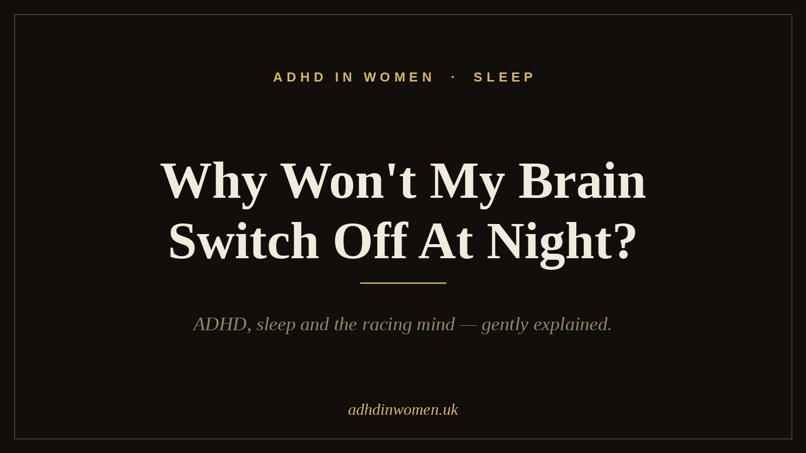 Why Won't My Brain Switch Off At Night?